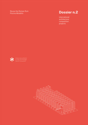 Dossier n. 2 - Reuse the Roman Ruin - Ebook