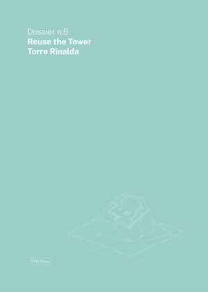 Reuse Dossier n. 6 - Reuse the Tower - Ebook